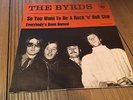 THE BYRDS so you want to be a rock n roll star RAREST SWEDISH PS cbs 45
