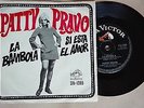 PATTY PRAVO-LA BAMBOLA/SI ESTA EL AMOR-45 GIRI ARGENTINA-RARO