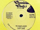 LADY JANE-I'M YOUR LOVER ON CHOCOLATE CHOLLY'S MODERN SOUL 12