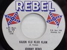 JOHNNY REBEL Kajun Klu Klux Klan / Looking for A Handout REBEL 504 RACE RECORD 