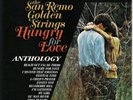 The San Remo Golden Strings : Hungry for Love - Anthology
