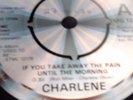 Charlene - If you take away the pain         Tamla Motown TMG 1310, 1982
