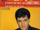 ELVIS PRESLEY IF EVERY DAY WAS LIKE CHRISTMAS FRENCH 45 PS 7