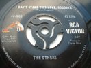 THE OTHERS I CAN'T STAND THIS  LOVE, GOODBYE ORIGINAL  IN VG+++ CONDITION