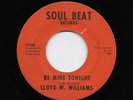 Lloyd W. Williams - Be Mine Tonight / I Need You Now (Soul/Funk, 45)
