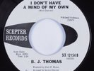 Northern Soul 45 B. J. THOMAS I Don't Have A Mind Of My Own SCEPTER HEAR