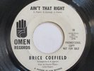 BRICE COEFIELD 45RKPM '68 OMEN AIN'T THAT RIGHT NORTHERN SOUL PROMO M- VINYL