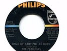 The Flamingos     **  Since My Baby Put Me Down   **  PHILIPS **   60 ' s Soul