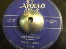Gentlemen - Baby Don't Go / Don't Leave Me Baby - Apollo 470 - Doo-wop Rare