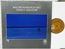 WALTER WANDERLEY SET - When It Was Done   UNPLAYED