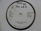 THE JB’S Blow Your Head DISCO 45 Disco Funk 12” HEAR B34