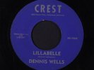 DENNIS WELLS : Lillabelle / Brown-eyed Celia 45 (teen) Oldies