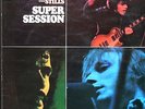 Mike BLOOMFIELD-AL KOOPER-Steve STILLS SUPER SESSION LP UK A1-B1 1968
