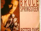 BRUCE SPRINGSTEEN - BETTER DAYS 7/45 PORTUGAL PROMO SONY 1992 HOLLAND PRESS