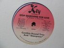 CYNTHIA ROUNDTREE Stop Searching for Love KEY Miami Freestyle Bass 12” HEAR D58