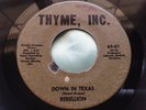Hear  Northern Soul Garage 45 : Rebellion   Down In Texas   Thyme, Inc