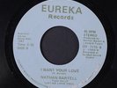NATHAN BARTELL: I Want Your Love / Let Me Taste Your Love 45 (address scratched