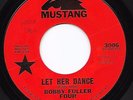 Garage 45 BOBBY FULLER FOUR Let Her Dance/Another Sad & Lonely Night HEAR