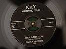 45 RPM Repro. WHY DON'T YOU / JUNGLE FEVER. CHARLIE FEATHERS. KAY 1001