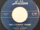 * CAROLE BENNETT He's Coming Home R&B POPCORN SOUL MOD NEW BREED 45 Hilton HEAR