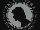 Bryan Ferry - The Island Singles 1973 - 1976 Vinyl 7