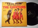 THE EXCITERS Tell Him UNITED ARTISTS Northern Soul  LP VG++ Mono HEAR  H58