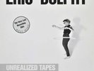 Eric Dolphy - Unrealized Tapes (LP, Album) Vinyl Schallplatte - 50483