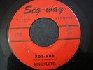 KING CURTIS HOT ROD 45 RECORD BONAPARTE'S RETREAT SEG-WAY 1006