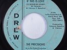 Northern Soul 45 PRECISIONS If This Is Love DREW HEAR
