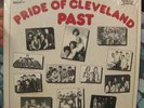 LP PRIDE OF CLEVELAND PAST Garage Band ONLY 2000 Copies Made WLTF WJKW Charity