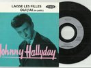 SP 45 Tours JOHNNY HALLYDAY ( LAISSE LES FILLE )  Oui J'ai   Disque Vogue 1992