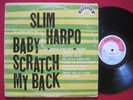 SLIM HARPO   BABY SCRATCH MY BACK (1968) EXCELLO LP 8005   HARMONICA BLUES