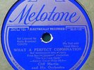 78 RPM Melotone M-12556  Cliff Martin Orch.  What a Perfect Combination    1932