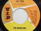 THE MONITORS Say You / All For Someone V.I.P NORTHERN SOUL 45
