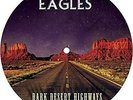 EAGLES-Dark Desert Highways - Picture Disc  VINYL NUOVO