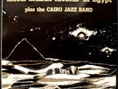 #Sun Ra Arkestra meet Salah Ragab in Egypt PRAXIS  amazing track LISTEN#