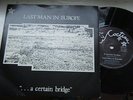 LAST MAN IN EUROPE A Certain Bridge 7” PS Cocteau 1981 exc Bill Nelson