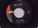 Northern Soul 45 Betty O'Brien She'll Be Gone/Love Oh  Love