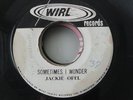 Killer Jamaica Soul 45 Jackie Opel - Sometimes i wonder on Wirl OG HEAR  