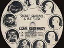 Secret Squirrel & AJ Flex ?– Come Rudebwoy (Remix) BOGWOPPA RECORDS