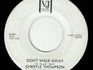 Northern Soul * CHERYLE THOMPSON * Don’t Walk Away * VEE-JAY * Listen MP3