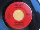 NORTHERN SOUL 45: ARLENE BELL - IT AIN’T EASY on VELVET - MINT COPY ORIGINAL