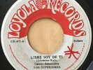 * LOS SUPERIORES Libre Soy de Ti RARE LATIN SOUL FUNK PANAMA Loyola 45 HEAR