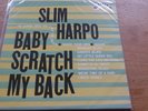 Slim Harpo  Baby Scratch My Back
