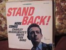 3 MINT- CHARLIE MUSSELWHITE LPs STAND BACK TAKIN MY TIME TIMES GETTIN TOUGHER