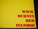 BURNIN RED IVANHOE-W.W.W.1971