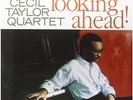 CECIL TAYLOR QUARTET Looking Ahead LP VINYL European Doxy 6 Track Clear Vinyl