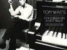 TOM WAITS-COLD BEER ON A HOT NIGHT  VINYL NEW