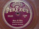 ANNETTE HANSHAW ‘MINE ALL MINE’ 1927 PERFECT 78 - GREAT SIDES