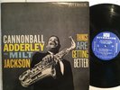 CANNONBALL ADDERLEY / MILT JACKSON things are getting better RIVERSIDE 286 NM//
